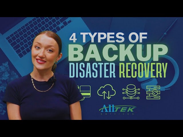 4 Types of Backup Disaster Recovery and Which Is Best for You