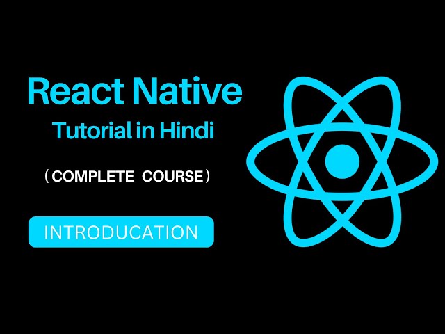 React Native Tutorial in Hindi #1 Introduction  - What is React Native & Why is so popular