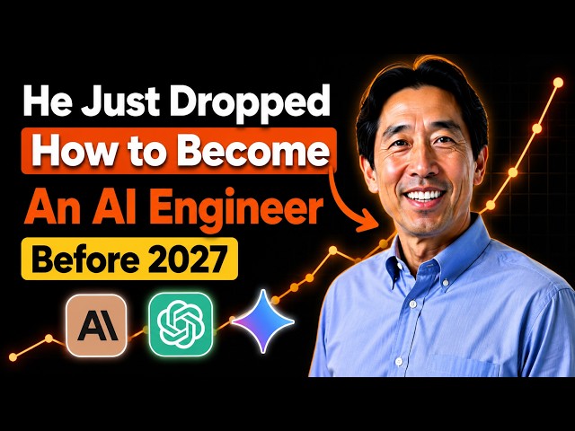 Andrew Ng Just Dropped a 3 Hour Course on How to Become an AI Engineer Before 2027
