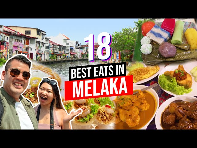 18 Best Eats in Melaka | What to Eat in Melaka