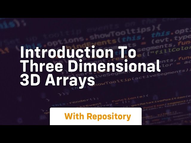 introduction to three dimensional 3d arrays