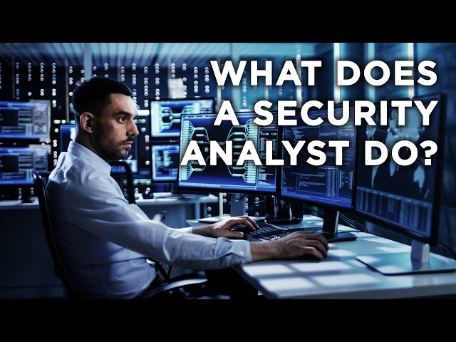 What Does a Security Analyst Do?