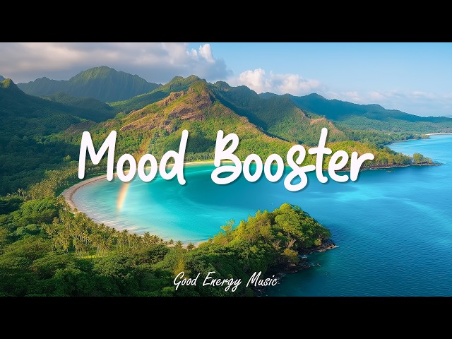 Mood Booster 🌈 Good Energy Music to Brighten Your Day | Best Indie Pop Playlist
