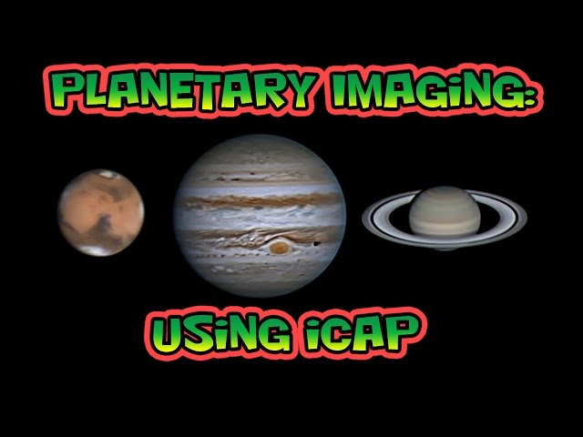 Planetary Imaging - Using iCap