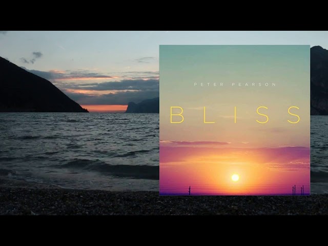 Peter Pearson "Bliss" (Full Album - 2017)