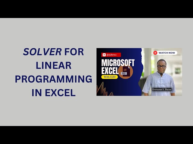 23. Solver for Linear Programming in Excel