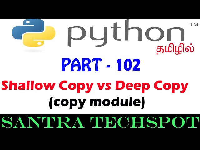 # 102 | Copy Vs Shallow Copy vs Deep Copy in Python | Python Tutorial in Tamil