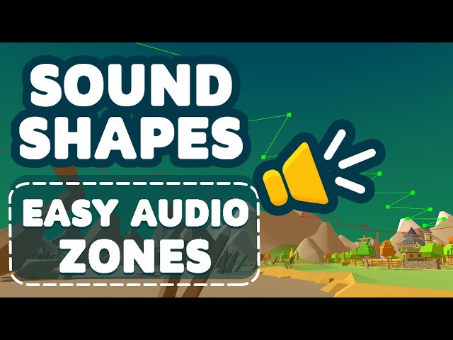 Improve Unity Sound Design | Sound Shapes