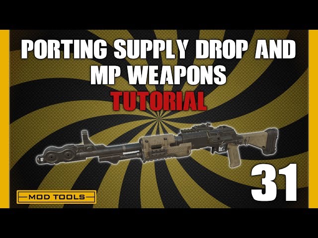 Black Ops 3 Mod Tools | Tutorial Part 31 - Porting Supply Drop and MP Weapons
