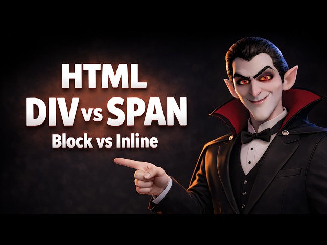 Div vs Span — Understanding Block and Inline Elements  | Web Development for Beginners (Lesson 5)