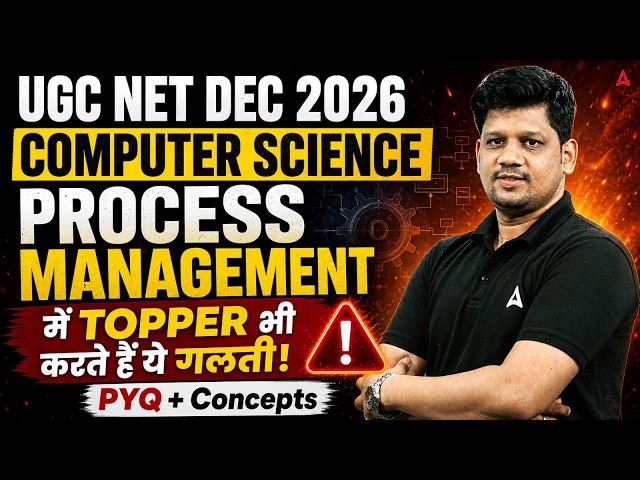 UGC NET Computer Science | UGC NET Computer Science PROCESS MANAGEMENT