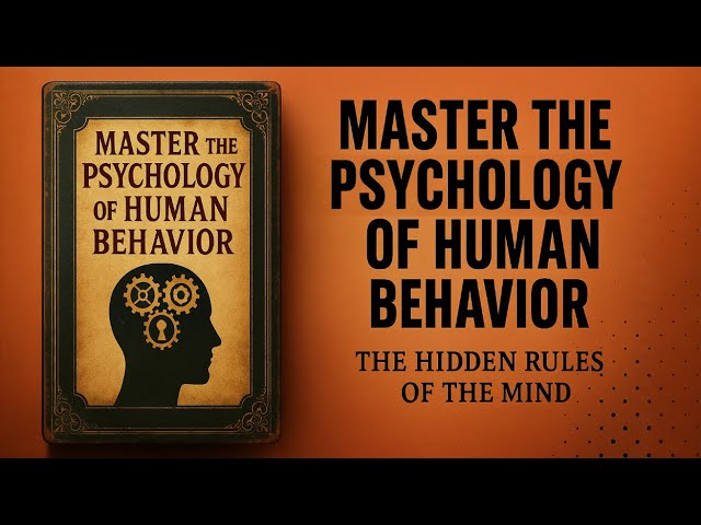 How to Mastering The Psychology Of Human Behavior - The Hidden Rules of the Mind | Audiobook