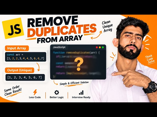 Remove Duplicates from Array in JavaScript | DSA Problem Solved 🔥