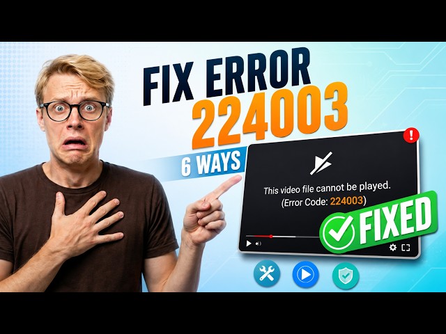 How To Fix This Video File Cannot Be Played Error Code 224003 (6 Method)