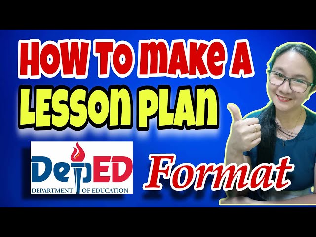 HOW TO MAKE A LESSON PLAN - DEPED FORMAT - DepEd Order No. 42, s. 2017