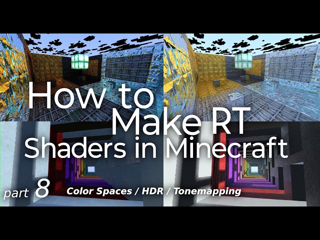How to make Raytracing Shaders in Minecraft (part 8) : Color Spaces / Tonemapping / HDR