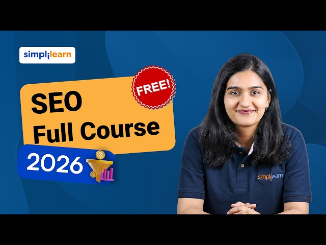 SEO Full Course 2026 [FREE] | SEO Tutorial For Beginners | Digital Marketing SEO Course |Simplilearn