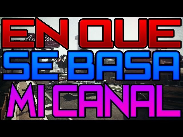 ¿En Qué se Basa mi Canal?