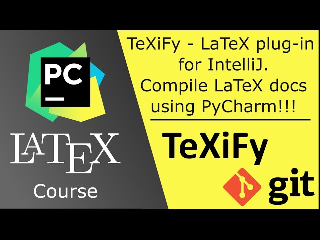 TeXiFy - PyCharm IntelliJ LaTeX plug-in - compile Python or R code and LaTeX documents using one IDE