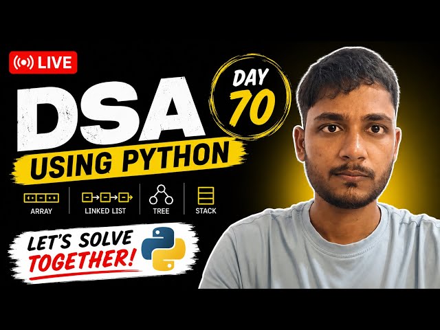 Day 70 DSA Learning | Problem Solving Using Python