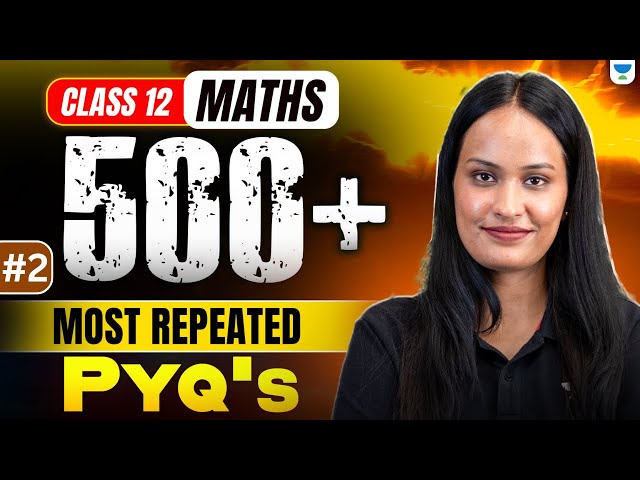 500+ Most Repeated PYQs 🔥| Class 12 Maths | Must Practice Questions | Boards 2026 | Shivani Ma'am