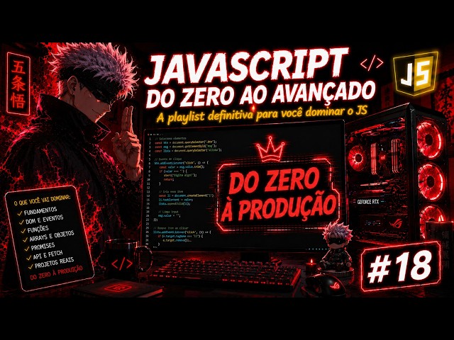 Aprendendo JavaScript Do Zero ao Avançado | Dia 18