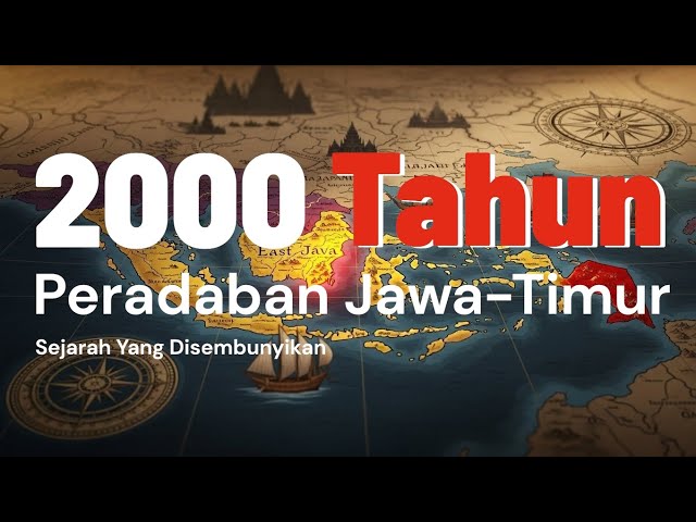 Jawa Timur: 2000 Tahun Peradaban dari Sebelum Majapahit hingga Kini