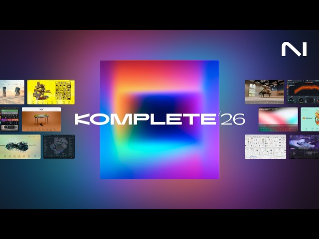 Introducing Komplete 26 | Native Instruments