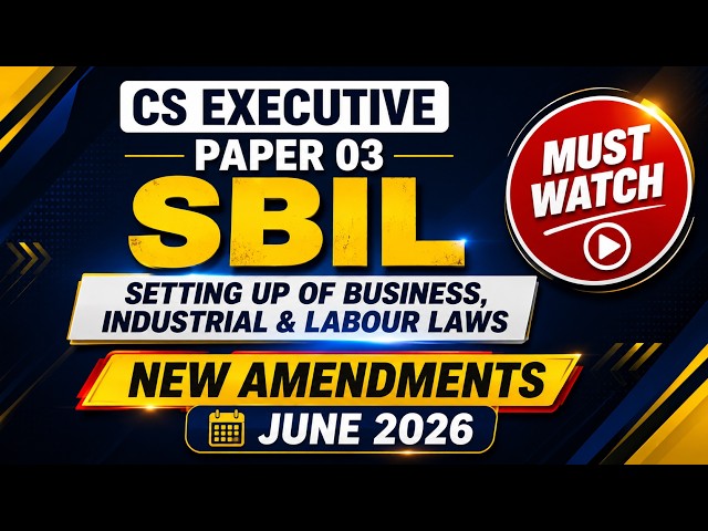 CS Executive Paper 3 SBIL June 2026 | Latest Amendments Explained #amendments #exampreparation
