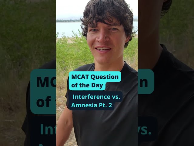 MCAT Question of the Day: Interference vs Amnesia #mcatquestionoftheday