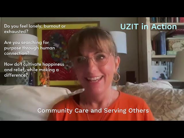 UZIT: if you are lonely and burnt out, cultivate happiness and relief through human connection