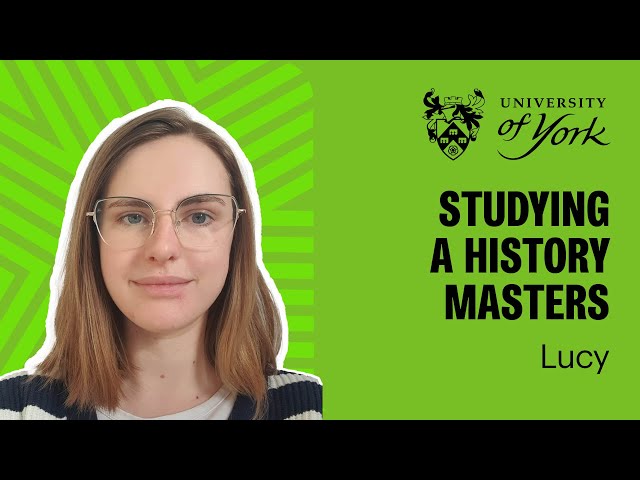 Why I chose to study a history Masters at York