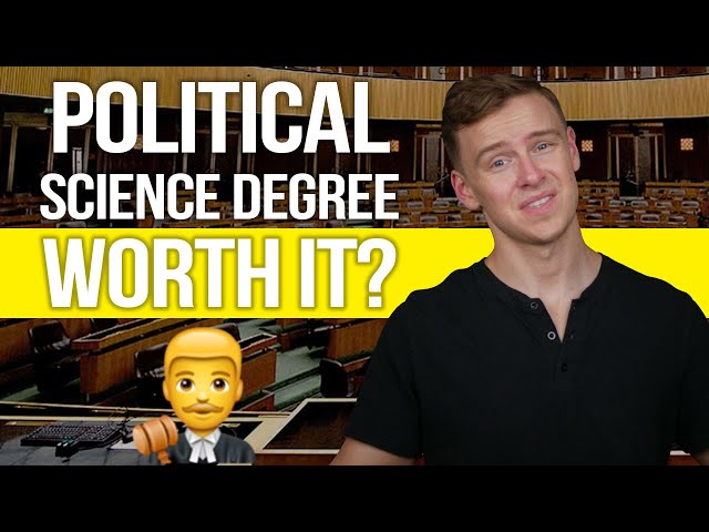 Is a Political Science Degree Worth It?