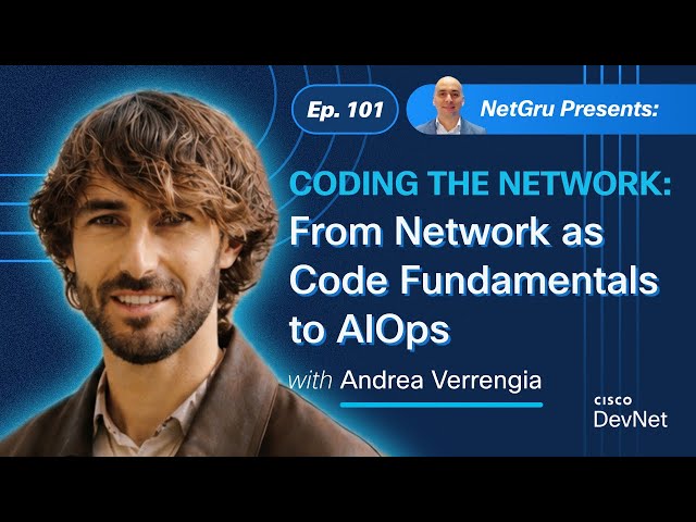 Coding the Network: From Network as Code Fundamentals to AIOps | Ep. 101