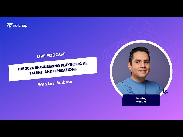 The 2026 Engineering Playbook: AI, Talent, and Operations