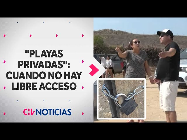 Denuncias por "Playas Privadas": ¿Qué pasa cuando no hay libre acceso? - CHV Noticias