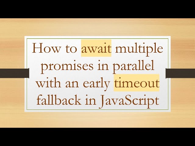 How to await multiple promises in parallel with an early timeout fallback in JavaScript