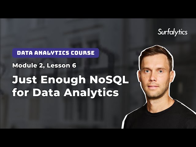 NoSQL Databases for Data Analyst and Data Engineer | Module 2.6 | Surfalytics