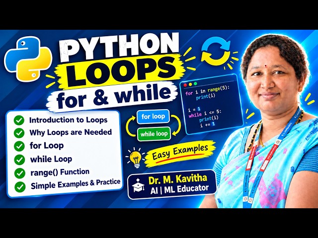 Python Loops Explained | for Loop & while Loop | Python Programming for Beginners