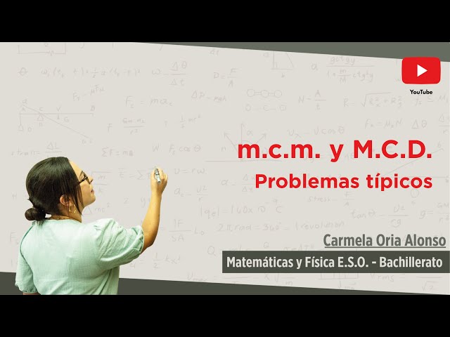 Problemas de m.c.m. y M.C.D. desde cero