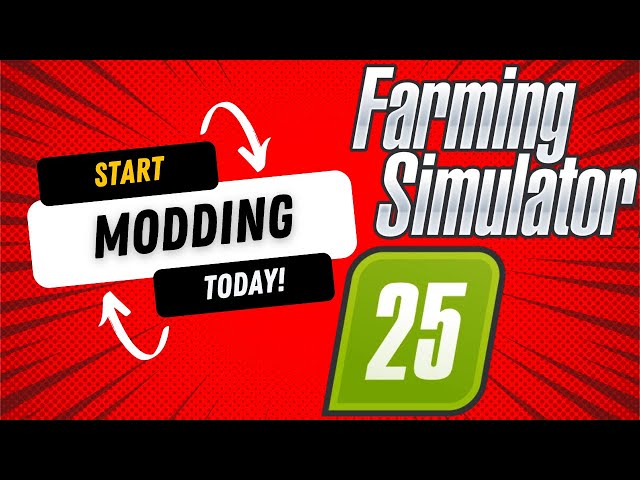 Start Modding Farming Simulator 25 Today: Beginner’s Guide! - EP1
