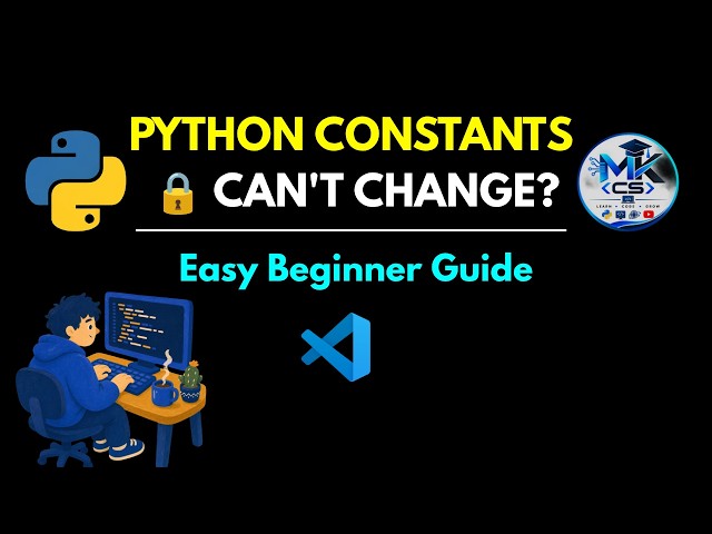 Python Constants Explained | What Are Constants in Python? | Python for Beginners | English | MKCS