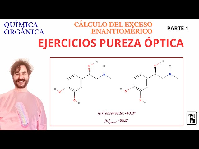 133 EXERCISES ON CALCULATING OPTICAL PURITY (Part 1). CALCULATING ENANTIOMERIC EXCESS