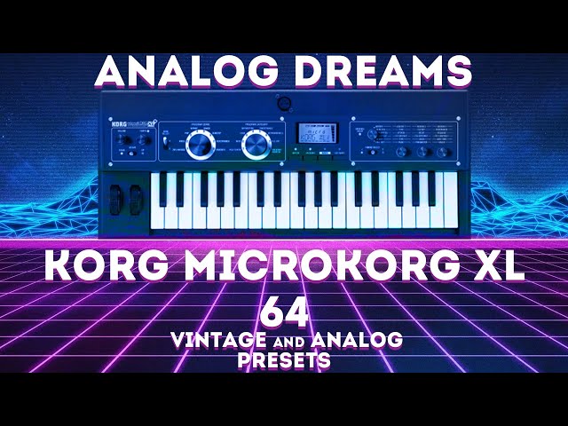 Korg MicroKorg XL/XL+"Analog Dreams" 64 massive patches
