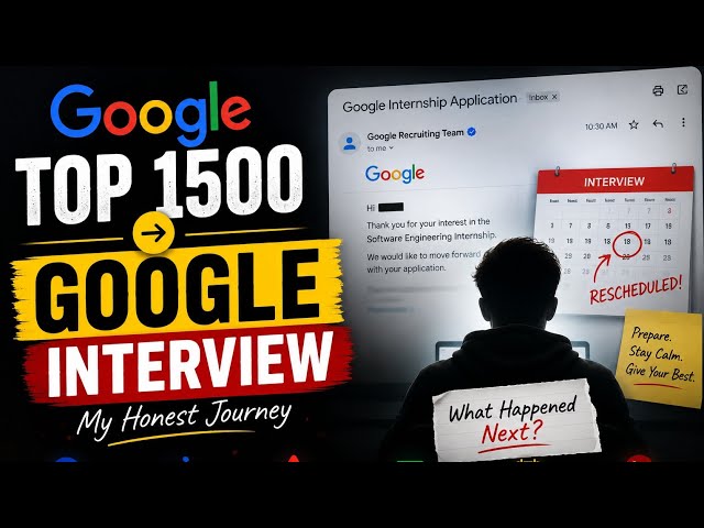 Google Interview Journey 🚀 | From Top 1500 to Google Interview | My Honest Story