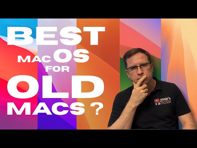 What’s the best macOS for your OLD MAC?