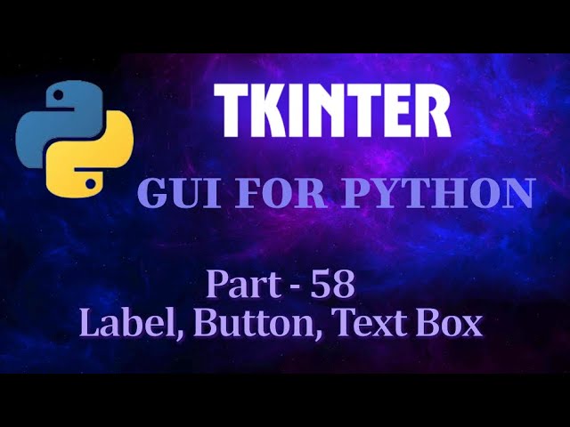 Python GUI with Tkinter – Master Label, Button & Entry Widgets | Part 58