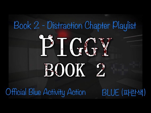 BLUE - 'Book 2 Distraction Chapter Music' (4K Version Roblox Piggy) 4K LIVE VIDEO