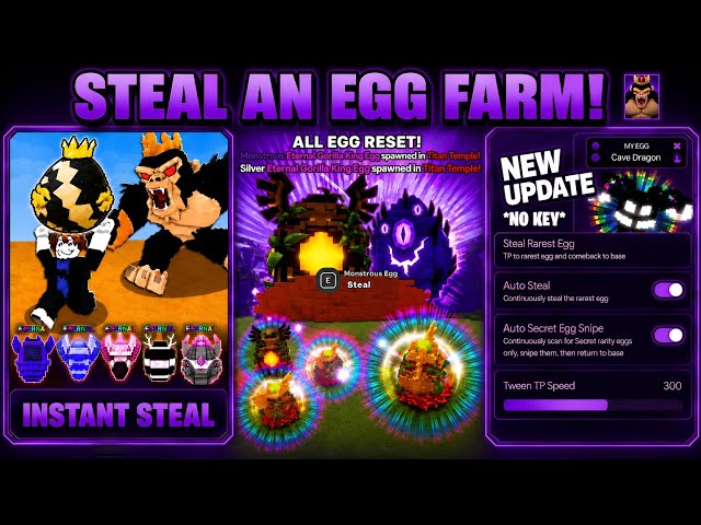 STEAL AN EGG Script NO KEY - AUTO FARM, GOD MODE, INSTANT STEAL, NEW UPDATES + MANY MORE! 