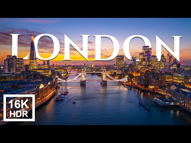 London in 16K HDR  - The Heart of Britain (240 FPS)